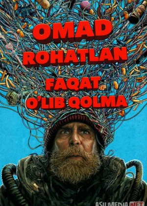 Omad, rohatlan, faqat o'lib qolma (2025) Uzbek tilida