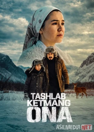Tashlab ketmang, ona! (2026) Uzbek tilida